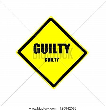 Guilty Black Stamp Text On Yellow Backgroud