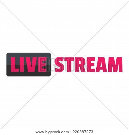 Live stream icon. Flat illustration of live stream vector icon for web.