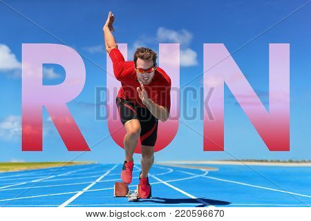 Running inspirational image with the word RUN written in big letters on background for sport and active lifestyle motivation. Man athlete runner running on track. Social media concept.