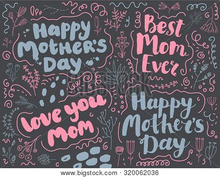 Vector Hand Drawn Lettering Happy Mother S Day Text Set, Brush Pen Style. Doodle Flowers. Best Mom E