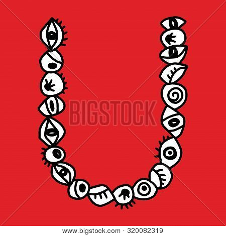 U Hand Drawn Vector Letter With Eye Symbols In Different Forms In Cartoon Style