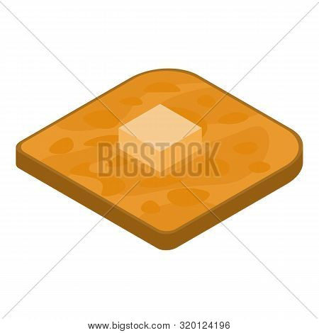 Toast Butter Icon. Isometric Of Toast Butter Vector Icon For Web Design Isolated On White Background