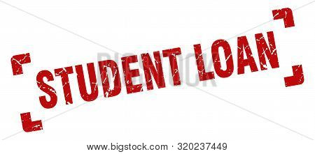 Student Loan Stamp. Student Loan Square Grunge Sign. Student Loan