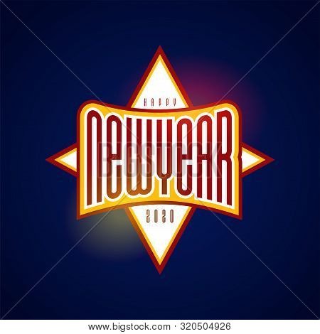 Typography Sport Super Hero Emblem With Text Happy New Year 2020. Funny Greetings For Clothes, Card,