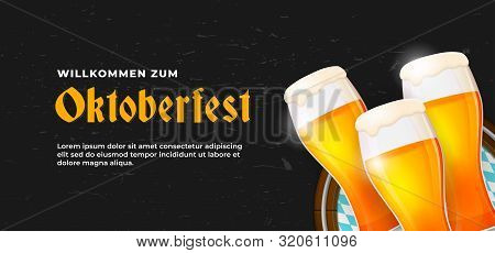 Willkommen Zum Oktoberfest Poster Banner Template Design. Beer Glass On Scratched Black Board Backgr