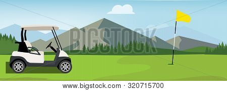 Vector Illustration Of Golf Field, Flag And Cart. Mountain Landscape Or Background. Golf Course.