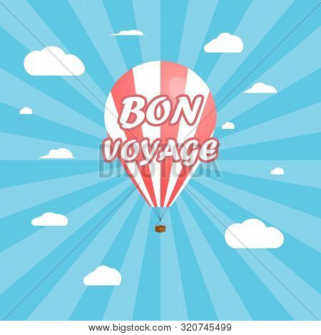 Bright Banner, Balloon On A Background Of Cloudy Sky. Traveling In A Balloon, Bon Voyage.