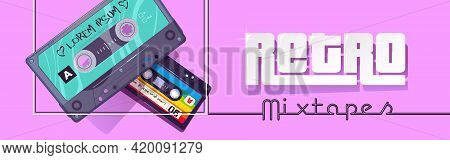 Retro Mixtapes Cartoon Banner, Audio Record Player Online Or Mobile Application With Mix Tapes Casse