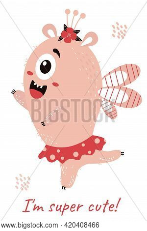 Postcard With Cute Pink Winged Monster Girl And Tekt - I M Super Cute. Vector Illustration. For Chil