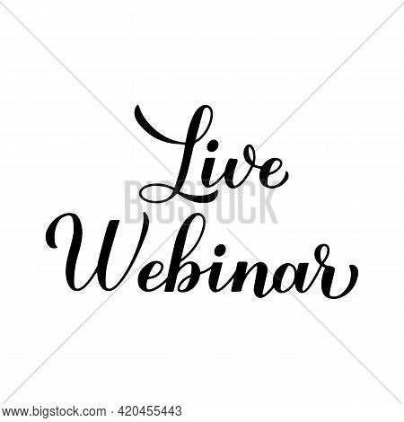 Live Webinar Calligraphy Lettering Isolated On White Background. Distant Education Via Internet. Vec