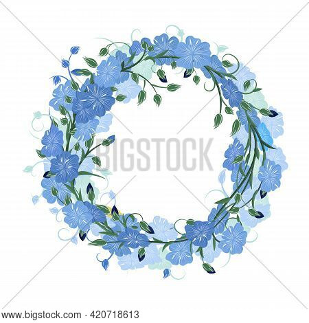 Round Wreath Of Flax Flowers, Stems And Buds. Blue Flax In The Form Of A Frame For Postcards And Inv