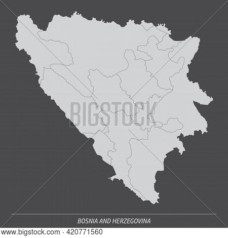 Bosnia And Herzegovina Administrative Map Isolated On Dark Background