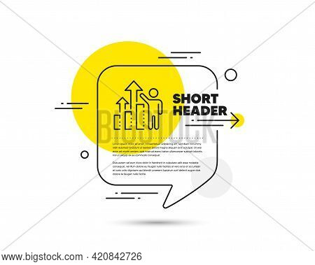 Employee Results Line Icon. Speech Bubble Vector Concept. Work Result Sign. Statistics Chart Symbol.