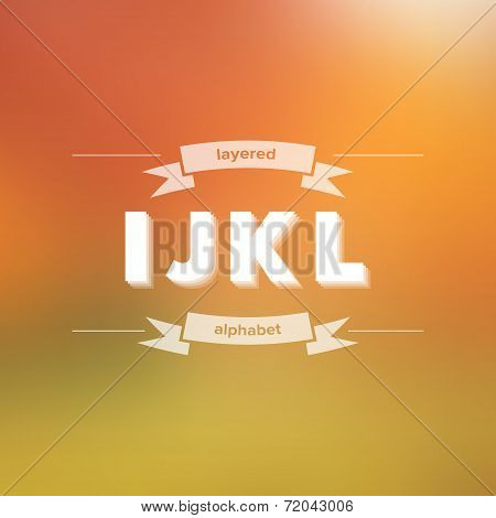 I J K L Flat Layered Alphabet On Blurred Background