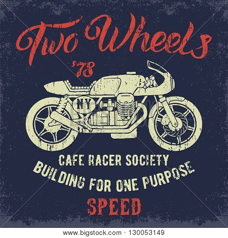 Cafe Racer Cociety illustration.Tee or apparel print design with grunge effect.
