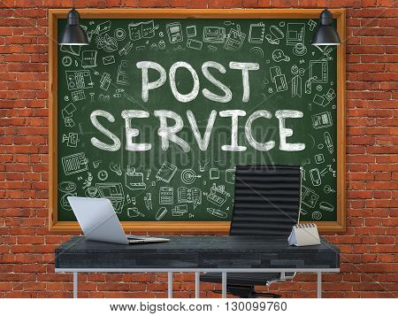 Post Service Concept Handwritten on Green Chalkboard with Doodle Icons. Office Interior with Modern Workplace. Red Brick Wall Background. 3D.