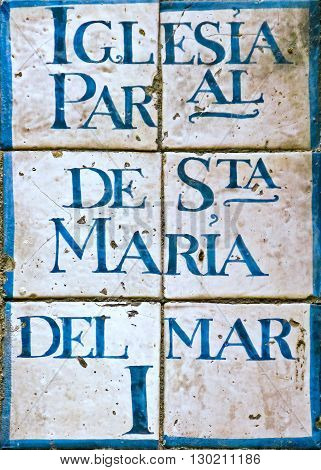 Majolica label. Traslation: Santa Maria del Mar Church. Barcelona