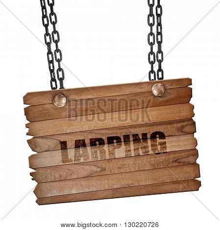 larping, 3D rendering, wooden board on a grunge chain