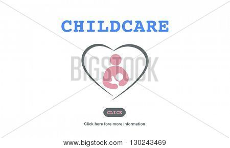 Care Childcare Love Baby Take Care Concept