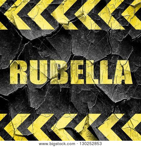 rubella, black and yellow rough hazard stripes