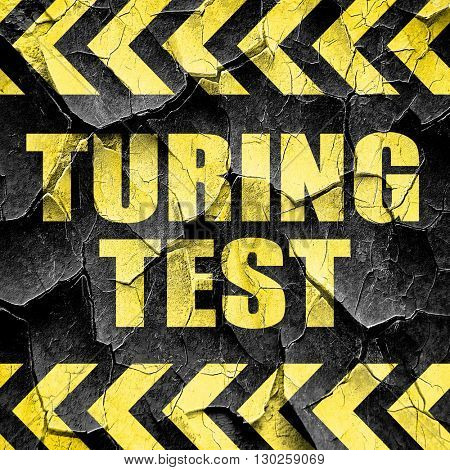 turing test, black and yellow rough hazard stripes