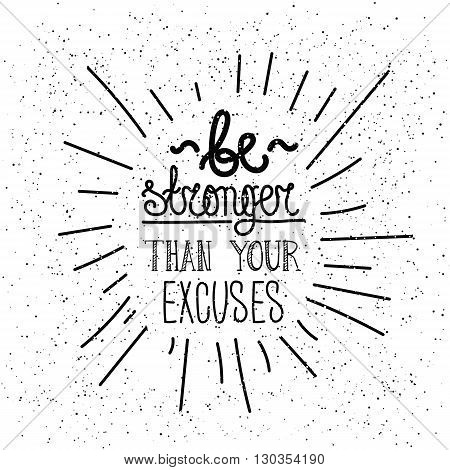 Be Stronger Than You Excuses. Simple Poster