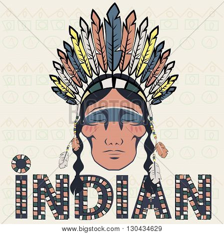 Head  Indian wearing a headdress with feathers and a signature bottom on the ornamental ethnic background. Ornamental text. It can be used as a postcard. Vector Illustration
