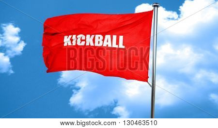 kickball sign background, 3D rendering, a red waving flag