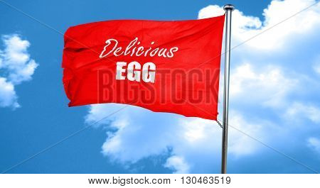 Delicious egg sign, 3D rendering, a red waving flag