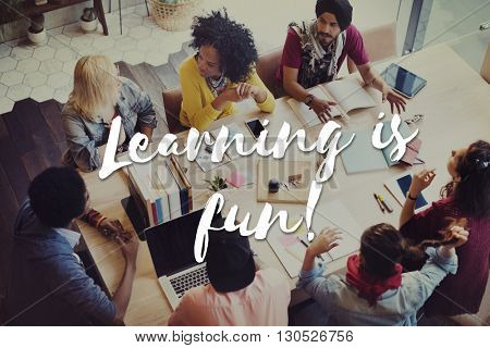 Learning is Fun Educate Learn Knowledge Education Concept