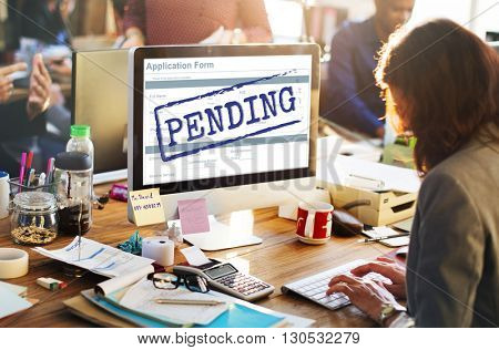 Pending Processing Undecided Impending Concept