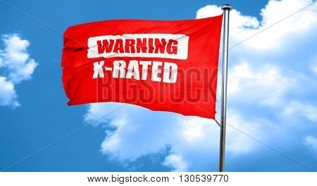 Xrated sign isolated, 3D rendering, a red waving flag