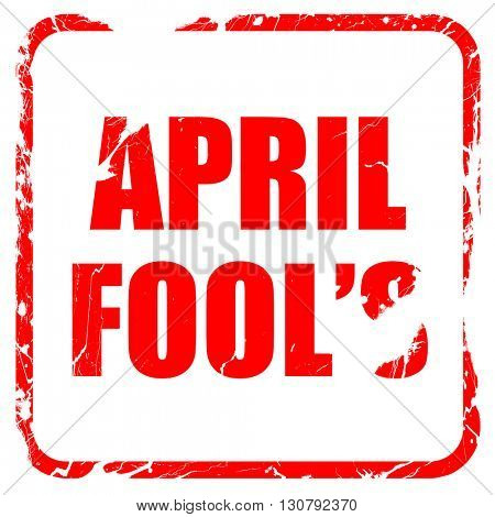 april fool's, red rubber stamp with grunge edges