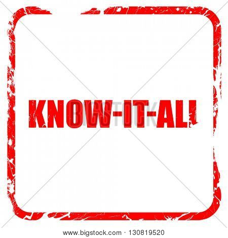 know-it-all, red rubber stamp with grunge edges