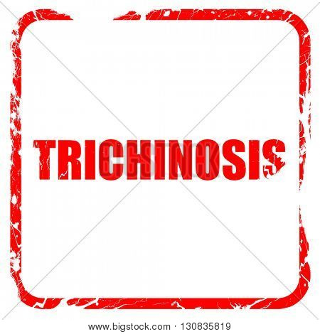 trichinosis, red rubber stamp with grunge edges