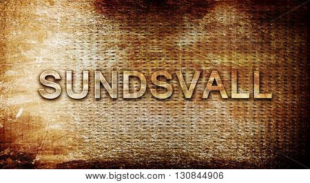 Sundsvall, 3D rendering, text on a metal background