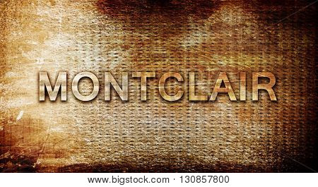 montclair, 3D rendering, text on a metal background