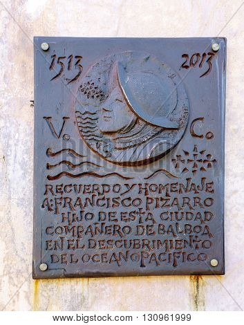 Trujillo Spain - March 17 2016: Plaque tribute to the city of Trujillo in Spain Francisco Pizarro on the 500th anniversary