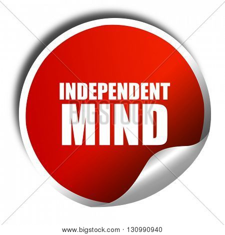 independent mind, 3D rendering, red sticker with white text
