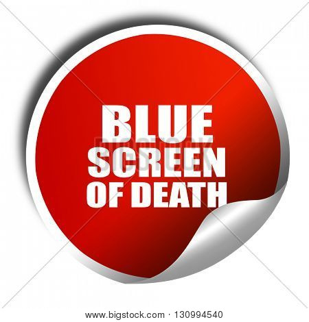 blue screen of death, 3D rendering, red sticker with white text