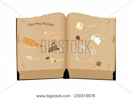 Old Recipe Book, Egg Nog Ingredients For Christmas Hot Drink. Isolated, White Background, Art Vector