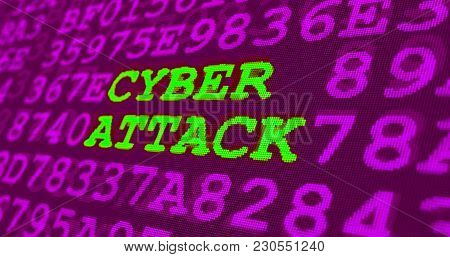 Cyber Attack And Computer Security Warnings - Cyber Attack - Green Words And Numbers On Ultraviolet 