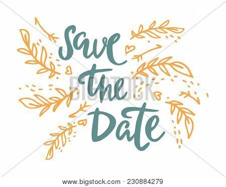 Save The Date Text Calligraphy Vector Lettering For Wedding Or Love Card