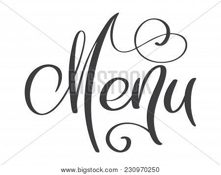 Menu Restaurant Hand Drawn Lettering Phrase Text Vector Illustration. Inscription On White Backgroun