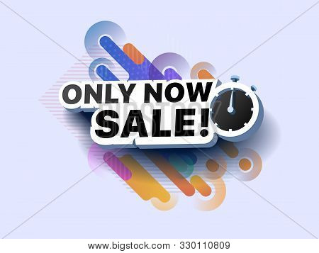 Modern Banner Only Now Sale Products At Discounts. Retail And Social Sale Poster. Shop Or Online Sho
