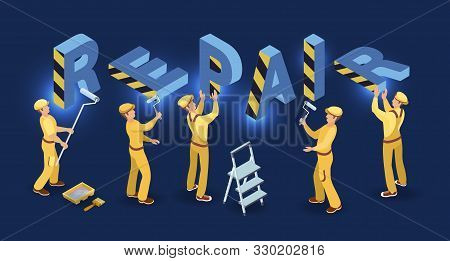 Repair Services. Isometric Concept. Team Of Builders Are Works. Vector.