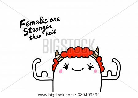 Females Are Stronger Than Hell Hand Drawn Vector Illustration With Woman Devil In Cartoon Comic Styl