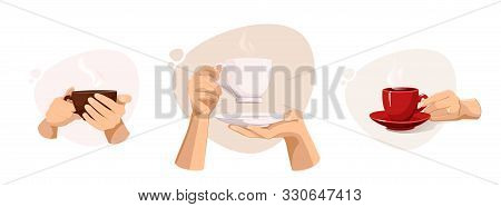 Sey Of Female Hands Holding Red Cup Of Hot Drink Like Coffee Or Tea Vector Illustrations. Coffee Day