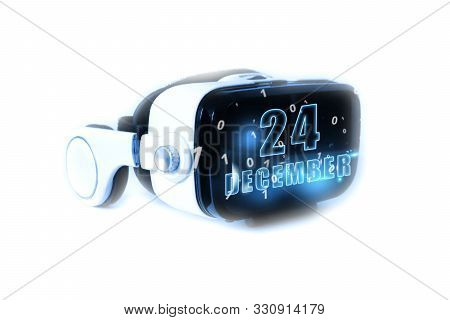 December 24th. Day 24 Of Month, Calendar Date Month And Day Glows On Virtual Reality Helmet Or Vr Gl