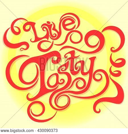 Live Tasty, Vector Illustration On Colored Background, Lettering